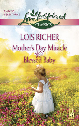 Title details for Mother's Day Miracle and Blessed Baby by Lois Richer - Available